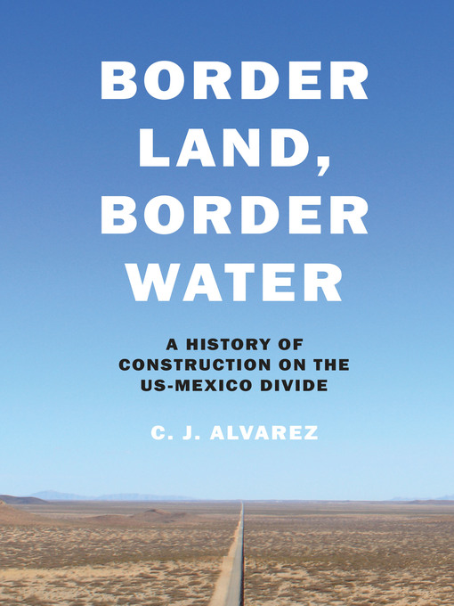 Title details for Border Land, Border Water by C. J. Alvarez - Wait list